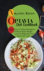 Optavia Diet Cookbook : 50 Easy to Follow Recipes to Achieve Rapid Weight Loss, For Beginners And Advanced Users - Book