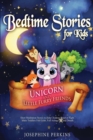 Bedtime Stories for Kids : Unicorn and Little Furry Friends. Short Meditation Stories to Help Children Sleep at Night. Make Toddlers Feel Calm, Fall Asleep Fast and Dream - Book