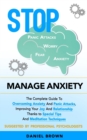 Manage Anxiety : The Complete Guide To Overcoming Anxiety And Panic Attacks, Improving Your Joy And Relationship Thanks to Special Tips And Meditation Techniques - Book