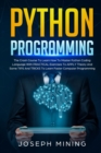 Python Programming : The Crash Course To Learn How To Master Python Coding Language To Apply Theory And Some TIPS And TRICKS To Learn Faster Computer Programming - Book