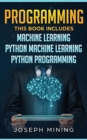 Programming : 3 in 1: The Crash Course To Learn How To Master Python Coding Language To Apply Theory and Some Tips And Tricks To Learn Faster Computer Programming - Book