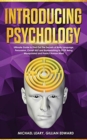 Introducing Psychology : The Ultimate Guide to Find Out The Secrets of Body Language, Persuasion, Covert NLP and Brainwashing to STOP Being Manipulated and Predict Human Mind - Book