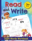 Read and Write Sight Words Workbook : 100 Sight Words and Phonics Activity Workbook for Kids Ages 5-7/ Pre K, Kindergarten and First Grade/ Trace and Practice High Frequency Words and Sentences - Book