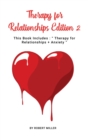 therapy for relationships Edition 2 : This Book Includes: Therapy for Relationships + Anxiety - Book