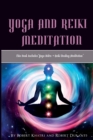 Yoga and Reiki Meditation : This Book IncludesYoga Nidra + Reiki Healing Meditation - Book
