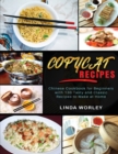 Copycat Recipes : Chinese Cookbook for Beginners with Tasty and Classic Recipes to Make at Home - Book