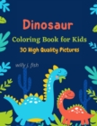 Dinosaur Coloring Book for Kids : Exciting ad Imaginative Coloring Book For Toddlers, Preschoolers, Ages 2-5. Activity book with lots of fun - Book