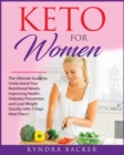 Keto For Women : The ultimate beginners guide to know your food needs, weight loss, diabetes prevention and boundless energy with high-fat ketogenic diet recipes - Book