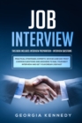Job Interview : 2 Books in 1: Interview Preparation + Interview Questions - Practical Strategies, Experts' Advices And 100+ Most Common Questions And Answers To Nail Your Interview And Get Your Dream - Book