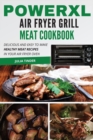 PowerXL Air Fryer Grill Meat Cookbook : Delicious and Easy To Make Healthy Meat Recipes in your Air Fryer Oven - Book