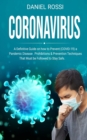 Coronavirus : A Definitive Guide on how to Prevent (COVID - 19) a Pandemic Disease, Prohibitions & Prevention Techniques. That Must be Followed to Stay Safe. - Book