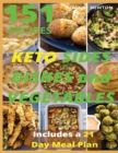 Keto Sides Dishes and Vegetables : 151 Easy To Follow Recipes for Ketogenic Weight-Loss, Natural Hormonal Health & Metabolism Boost Includes a 21 Day Meal Plan - Book