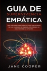 Guia de supervivencia empatica : Una guia para principiantes para protegerse de los vampiros de energia: Comprenda su don y domine su intuicion. Empath Survival Guide (Spanish version) - Book