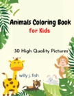Animals Coloring Book for Kids : Exciting ad Imaginative Coloring Book For Toddlers, Preschoolers, Ages 4-8. Activity book with lots of fun. - Book