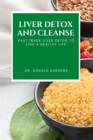 Liver Detox and Cleanse : Fast Track Liver Detox to Live a Healthy Life - Book
