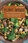 Plant-Based Diet Cookbook for All Ages 2021 : 50 Easy to Prepare Yet Undeniably Delicious Plant-Based Meals - Book