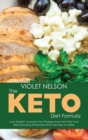 The Keto Diet Formula : Lose Weight, Increase Your Energy Level and Feel Your Best Including 50 Recipes that Are Easy to Make - Book