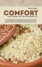 Comfort Food to Reset Your Life for a Healthy You : A Practical Approach to Understanding Guide in Taking the 1st Steps on a Healing Wellness Plan for Healthier Lifestyle - Book