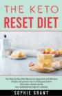 The Keto Reset Diet : The step by step Diet Manual an Approved and Effective, Simple and Proven way to build Good Habits. (Keto diet, Mental Clarity, Low carbohydrate High fat Content). - Book