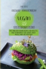 High Protein Vegan Cookbook : Fast and Easy Vegan Recipes for Athletes, How to Naturally Lose Weight, Build Muscle and Live Healthier - Book