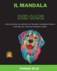 Il MANDALA DEI CANI : Libro antistress da colorare con fantastici mandala di tutte le razze dei cani. Libro per bambini e adulti - Book