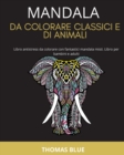 Mandala Da Colorare Classici E Di Animali : Libro antistress da colorare con fantastici mandala misti. Libro per bambini e adulti - Book