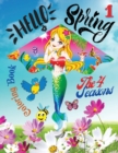 Hello Spring Coloring Book 1 - The 4 seasons : Il paesaggio imbiancato, il freddo pungente, i bambini che giocano a palle di neve: la stagione invernale crea scenari unici da ammirare e colorare. - Book
