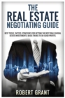 The Real Estate Negotiating Guide : Best Tools, Tactics, Strategies For Getting The Best Deals In Real Estate Investiments. Basic Tricks To Do Good Profits. - Book