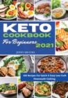 Keto Cookbook for Beginners 2021 : 100 Recipes For Quick & Easy Low-Carb Homemade Cooking. - Book