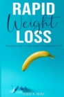 Rapid Weight Loss : Numerous ways to Lose Weight Fast and keep it off - Book