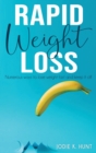 Rapid Weight Loss : Numerous ways to Lose Weight Fast and keep it off - Book