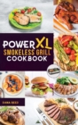 PowerXL Smokeless Grill Cookbook : Easy, healthy and delicious recipes for Beginners and Advanced Users to Grill and BBQ. - Book