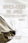 Bedtime Stories for Adults : A Relaxing Sleep Stories Collection to ensure a good night rest: overcome insomnia and anxiety for stressed out adults - Volume 1 - Book