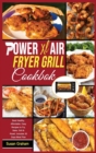Power XL Air Fryer Grill Cookbook : Best Healthy, Affordable, Easy Recipes to Fry, Bake, Grill & Roast. Includes 30 Days Meal Plan - Book