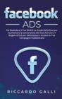 Facebook ADS : Fai Esplodere il Tuo ROAS! La Guida Definitiva per Aumentare la Conversione dei Tuoi Annunci. 7 Regole d'Oro per Ottimizzare e Scalare le Tue Campagne Pubblicitarie - Book