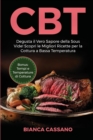 CBT : Degusta il Vero Sapore della Sous Vide! Scopri le Migliori Ricette per la Cottura a Bassa Temperatura. Bonus: Tempi e Temperature di Cottura (Slow Cooker - Italian Version) - Book
