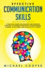 Effective Communication Skills : A practical guide that develops and improves your way of speaking effectively in relationships: in work, in the family and in the life of a couple - Book