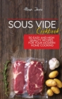 Sous Vide Cookbook : 50 Easy And High Quality Recipes For Your Modern Home Cooking - Book