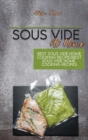 Sous Vide At Home : Best Sous Vide Home Cooking Recipes - Book