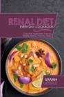 Renal Diet Everyday Cookbook : Cook And Taste More Than 50 Healthy Kidney-Friendly Meals - Book