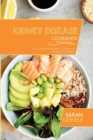 Kidney Disease Cookbook : A Complete Guide To Improve Kidney Function - Book