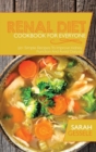 Renal Diet Cookbook For Everyone : 50+ Simple Recipes To Improve Kidney Function And Avoid Dialysis - Book