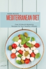 Mediterranean Diet Menu : Over 50 Mouth-Watering Recipes For Your Healthy Lifestyle - Book