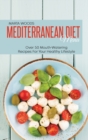 Mediterranean Diet Menu : Over 50 Mouth-Watering Recipes For Your Healthy Lifestyle - Book