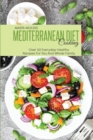 Mediterranean Diet Cooking : Over 50 Everyday Healthy Recipes For You And Whole Family - Book