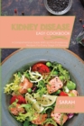 Kidney Disease Easy Cookbook : A Comprehensive Guide With 50 Mouthwatering Recipes For Every Stage Of Disease - Book