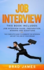 Job Interview : This Book Includes: Job Interview Guide, Preparation, Winning and Questions. The Complete Guide to Dominate the Interview and Get the Job of Your Dreams - Book
