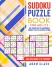 Sudoku Puzzles for Adults : 400 Super Easy to Impossible Sudoku Puzzles with Solutions. Can You Make It to The End? - Book