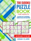 700 Sudoku Puzzles for Adults : 700 Super Easy to Impossible Sudoku Puzzles with Solutions. Can You Make It to The End? - Book