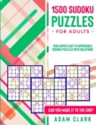 1500 Sudoku Puzzle Book for Adults : 1500 Super Easy to Impossible Sudoku Puzzles with Solutions. Can You Make It to The End? - Book